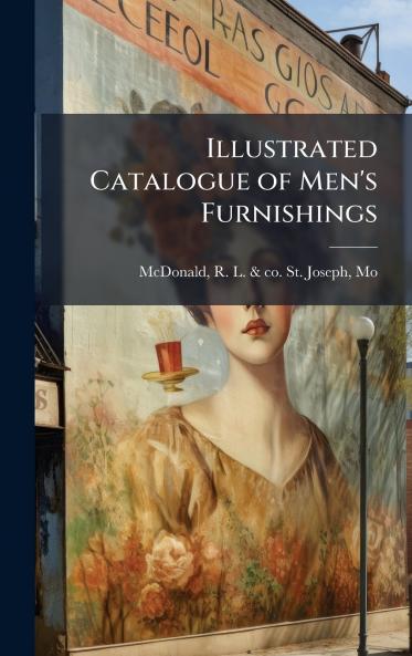 Illustrated Catalogue of Men's Furnishings