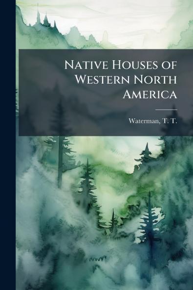 Native Houses of Western North America