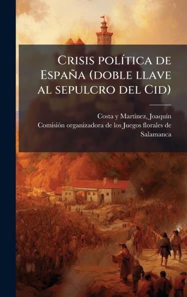 Crisis polÃ­tica de EspaÃ±a (doble llave al sepulcro del Cid)