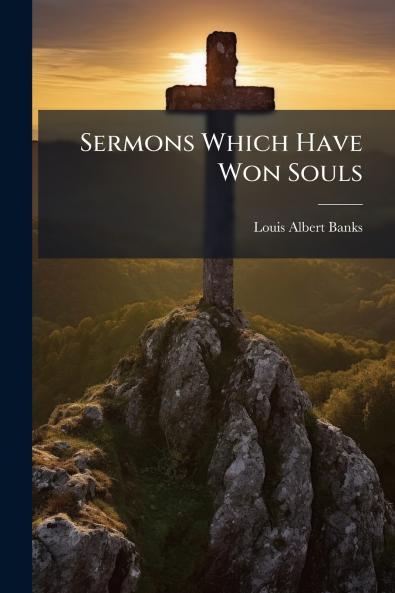 Sermons Which Have Won Souls
