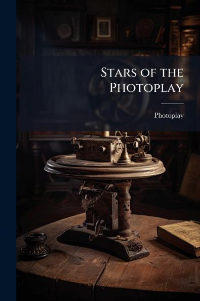 Stars of the Photoplay
