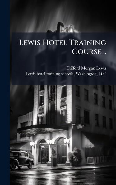 Lewis Hotel Training Course ..