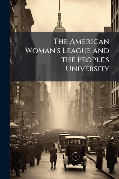 The American Woman's League and the People's University