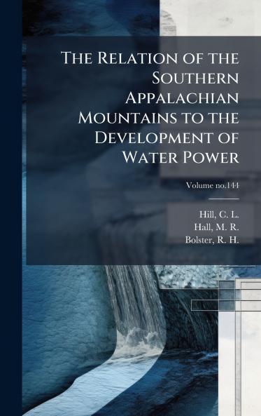 The Relation of the Southern Appalachian Mountains to the Development of Water Power