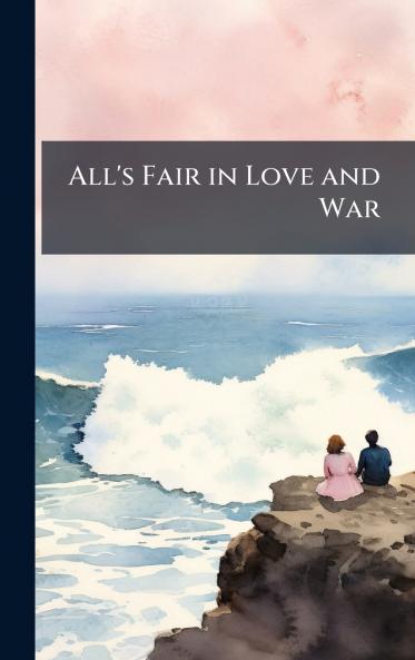 All's Fair in Love and War