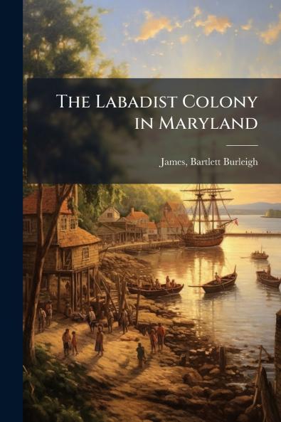 The Labadist Colony in Maryland