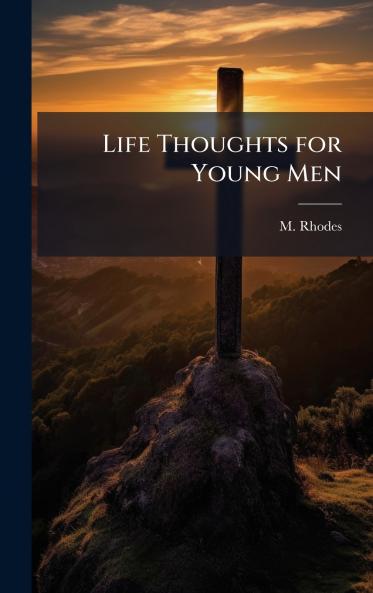 Life Thoughts for Young Men
