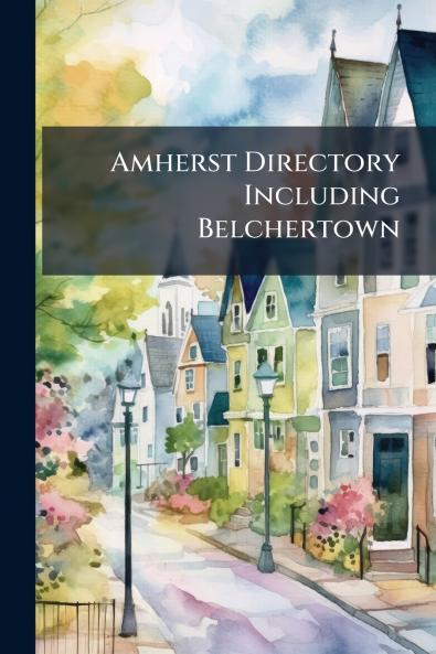 Amherst Directory Including Belchertown