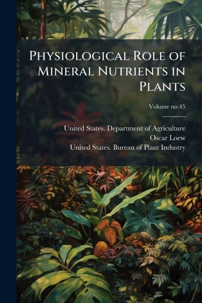 Physiological Role of Mineral Nutrients in Plants