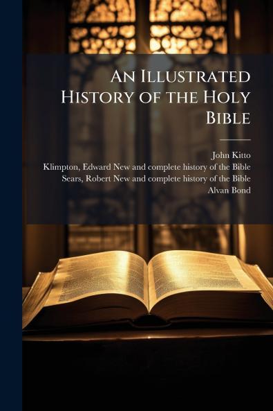 An Illustrated History of the Holy Bible