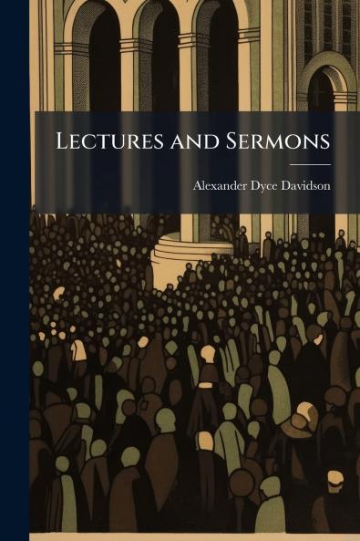 Lectures and Sermons