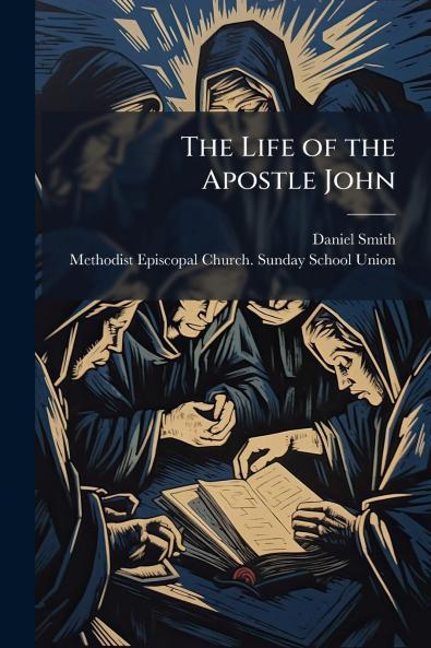 The Life of the Apostle John