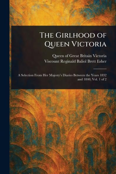 The Girlhood of Queen Victoria