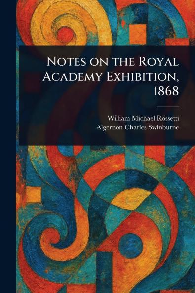 Notes on the Royal Academy Exhibition 1868