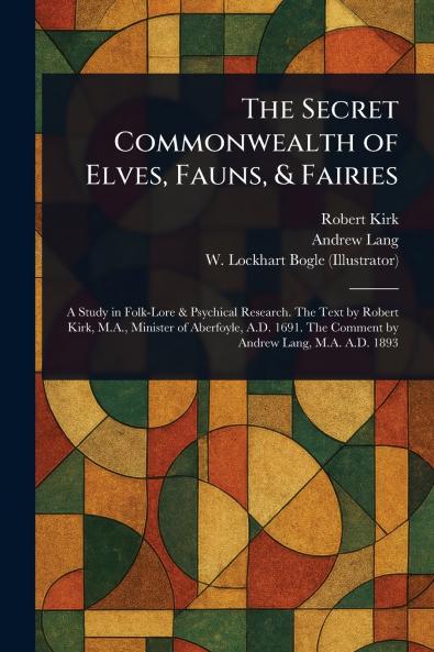 The Secret Commonwealth of Elves Fauns & Fairies