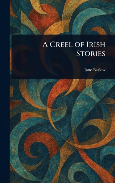 A Creel of Irish Stories