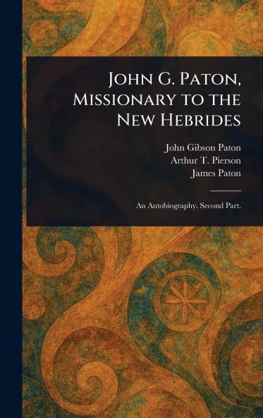 John G. Paton Missionary to the New Hebrides