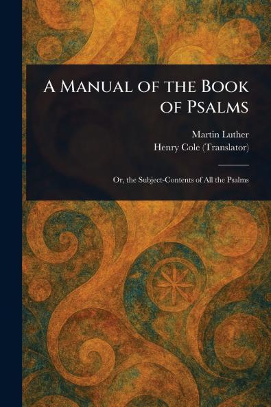 A Manual of the Book of Psalms