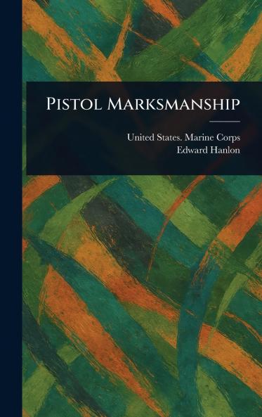 Pistol Marksmanship