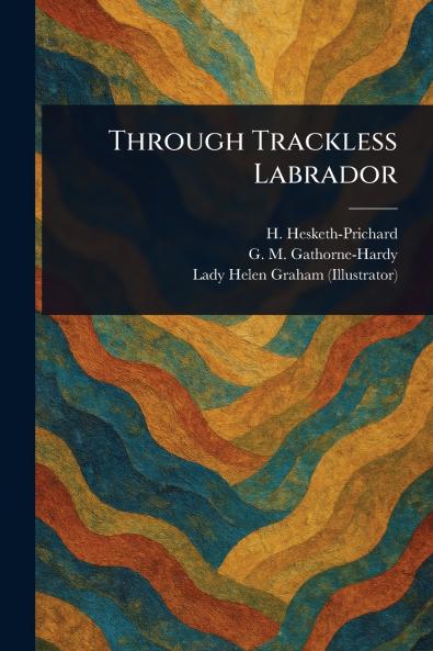 Through Trackless Labrador