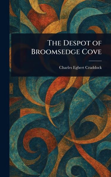 The Despot of Broomsedge Cove