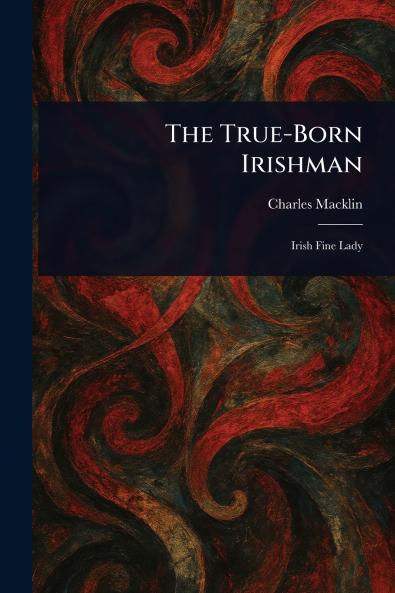 The True-Born Irishman