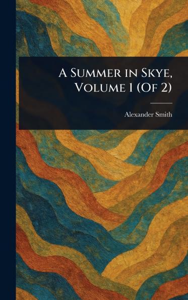 A Summer in Skye Volume 1 (Of 2)