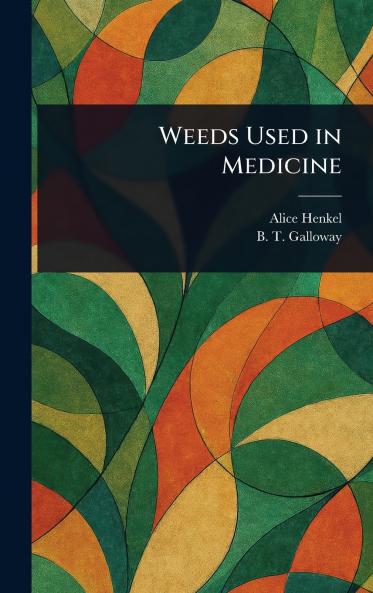 Weeds Used in Medicine
