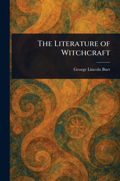 The Literature of Witchcraft