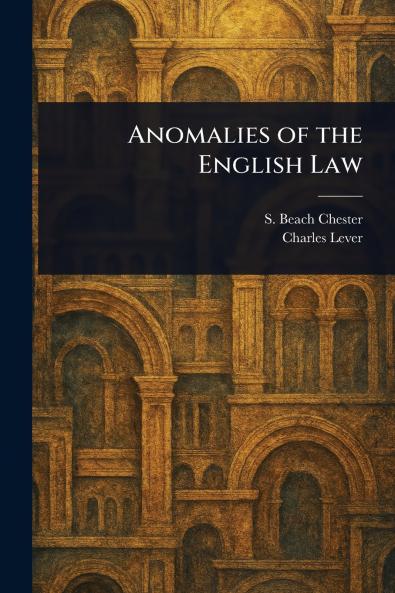 Anomalies of the English Law