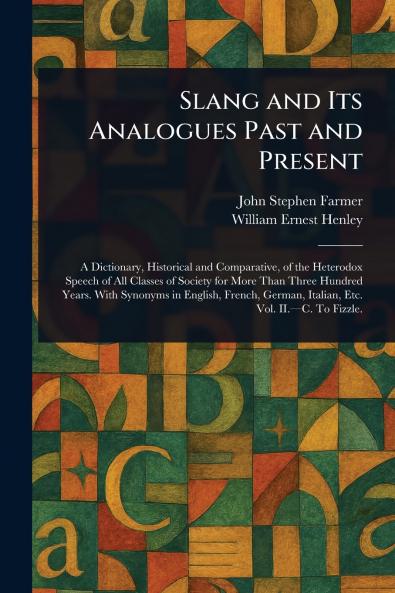 Slang and Its Analogues Past and Present