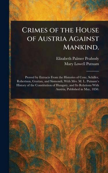 Crimes of the House of Austria Against Mankind.