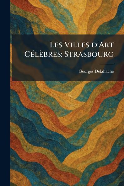 Les villes d'art cÃ©lÃ¨bres