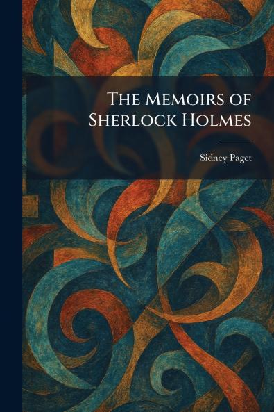 The Memoirs of Sherlock Holmes