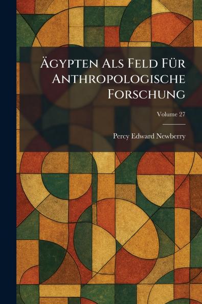 Ãgypten Als Feld FÃ¼r Anthropologische Forschung