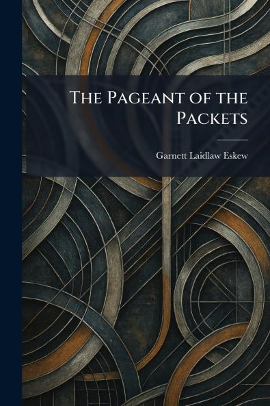 The Pageant of the Packets