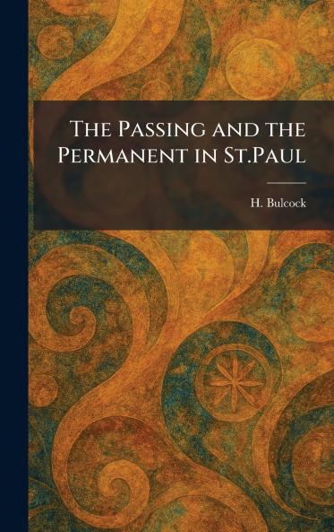 The Passing and the Permanent in St.Paul