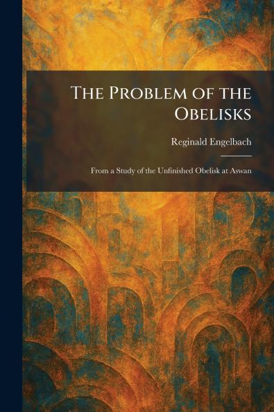 The Problem of the Obelisks