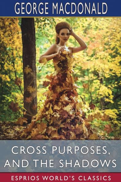 Cross Purposes and The Shadows (Esprios Classics)