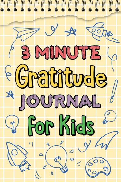 3 Minute Gratitude Journal for Kids