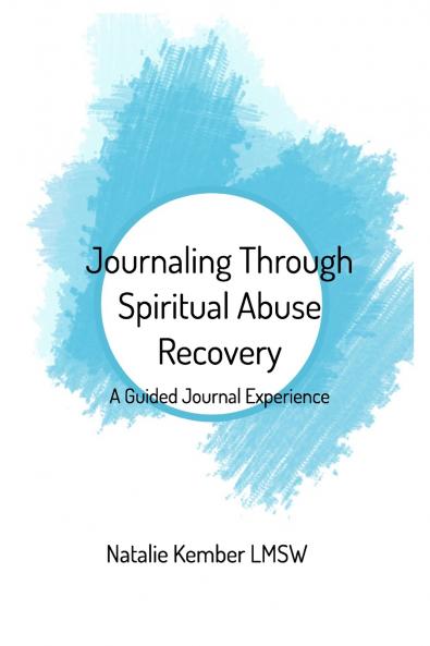 Journaling Through Spiritual Abuse Recovery