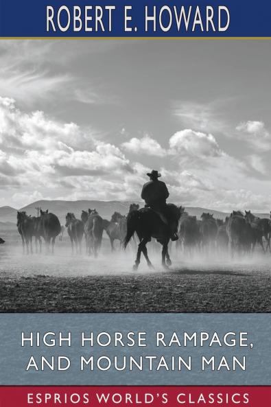 High Horse Rampage and Mountain Man (Esprios Classics)