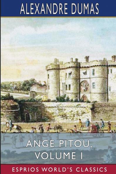 Ange Pitou Volume I (Esprios Classics)