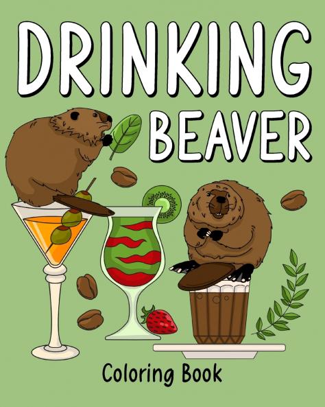 Drinking Beaver Coloring Book