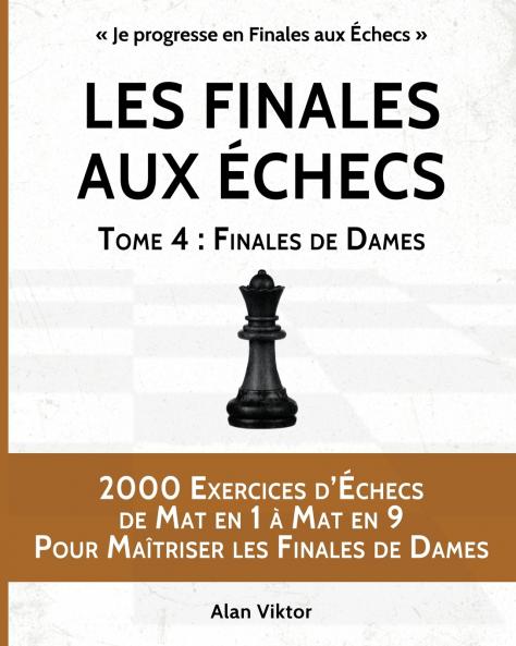 Les Finales aux Échecs Tome 4