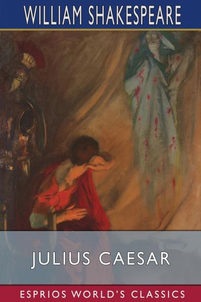 Julius Caesar (Esprios Classics)