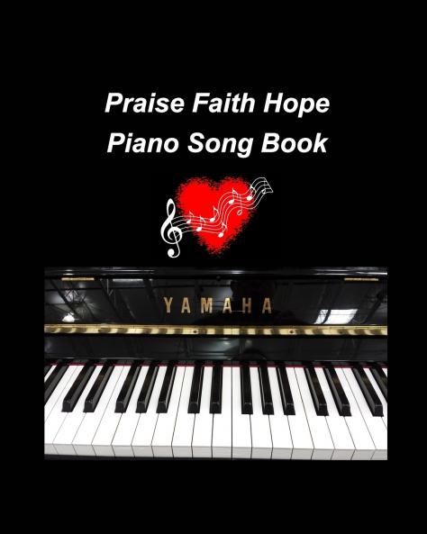 Praise Faith Hope Piano Song  Book