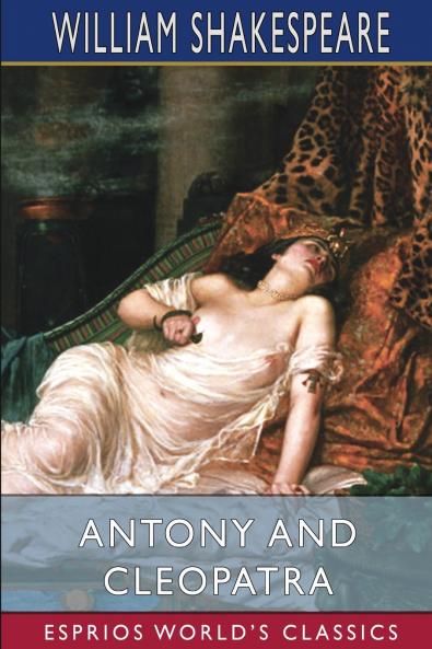 Antony and Cleopatra (Esprios Classics)