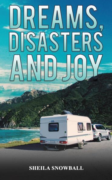 Dreams Disasters and Joy