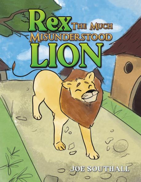 Rex The Much Misunderstood Lion